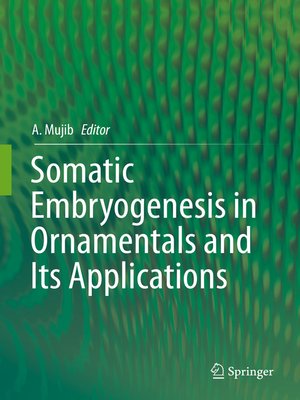 cover image of Somatic Embryogenesis in Ornamentals and Its Applications